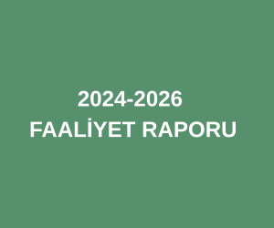 2024-2026 FAALİYET RAPORU
